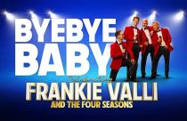 Bye Bye Baby: Tribute to Frankie Valli